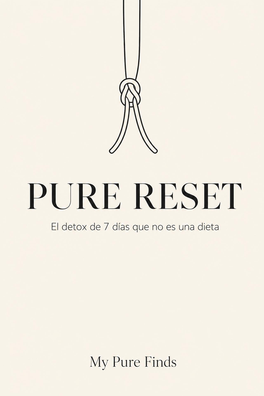 Pure Reset — El detox que no es una dieta